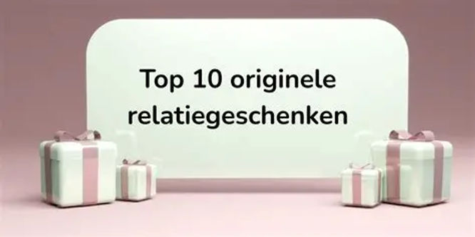 Top 10 originele relatiegeschenken voor 2026 (die je concurrent nog niet geeft)